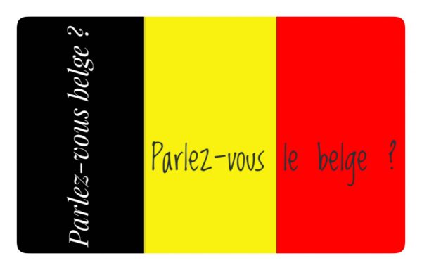 Parlez-vous le belge ?